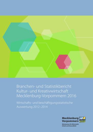 Cover des Branchenberichts Kultur- und Kreativwirtschaft Mecklenburg-Vorpommern 2016